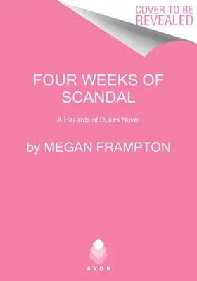 A botrány négy hete: A Hazards of Dukes regénye - Four Weeks of Scandal: A Hazards of Dukes Novel