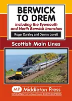 Berwick és Drem között - Az East Coast Main Line, beleértve az Eyemouth és North Berwick elágazásokat. - Berwick to Drem - The East Coast Main Line Including Eyemouth and North Berwick Branches