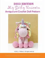 2023 My Girly Unicorn Amigurumi horgolt baba minta - 2023 My Girly Unicorn Amigurumi Crochet Doll Pattern