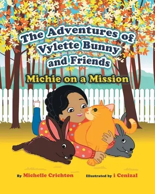 Vylette Nyuszi és barátai kalandjai: Michie egy küldetésen - The Adventures of Vylette Bunny and Friends: Michie on a Mission