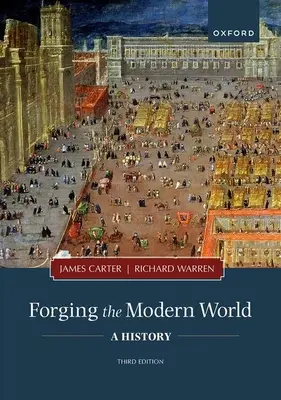 Forging the Modern World: A History