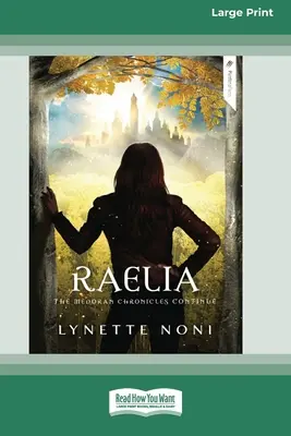 Raelia: The Medoran Chronicles (2. könyv) [Standard Large Print 16 Pt Edition] - Raelia: The Medoran Chronicles (book 2) [Standard Large Print 16 Pt Edition]