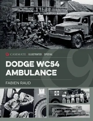 Dodge Wc54 mentőautó: A II. világháborús ikonikus jármű - Dodge Wc54 Ambulance: An Iconic World War II Vehicle