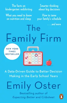 A családi vállalkozás: Adatvezérelt útmutató a jobb döntéshozatalhoz a korai iskoláskorban - The Family Firm: A Data-Driven Guide to Better Decision Making in the Early School Years