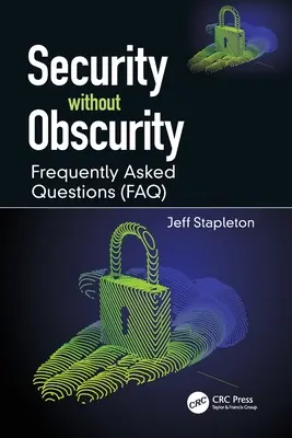 Biztonság homály nélkül: Gyakran Ismételt Kérdések (GYIK) - Security without Obscurity: Frequently Asked Questions (FAQ)