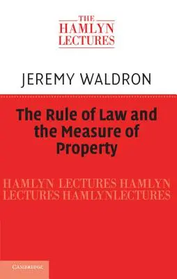 Právní stát a míra vlastnictví - The Rule of Law and the Measure of Property