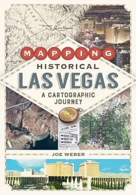 A történelmi Las Vegas feltérképezése: Térképészeti utazás - Mapping Historical Las Vegas: A Cartographic Journey