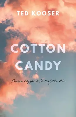 Vattacukor: Levegőből merített versek - Cotton Candy: Poems Dipped Out of the Air