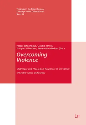 Az erőszak leküzdése: Kihívások és teológiai válaszok Közép-Afrika és Európa kontextusában - Overcoming Violence: Challenges and Theological Responses in the Context of Central Africa and Europe