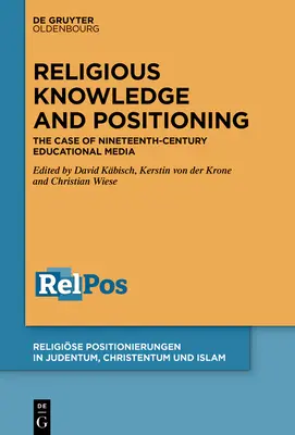 Vallási tudás és pozicionálás: A tizenkilencedik századi oktatási média esete - Religious Knowledge and Positioning: The Case of Nineteenth-Century Educational Media