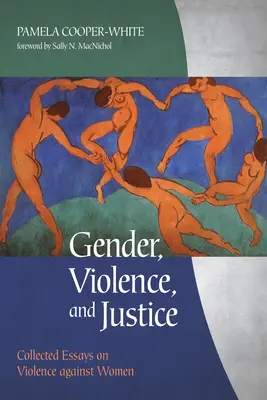 Nemek, erőszak és igazságosság - Gender, Violence, and Justice