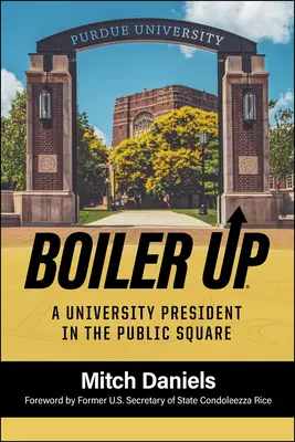 Boiler Up: Egy egyetemi elnök a nyilvánosság előtt - Boiler Up: A University President in the Public Square