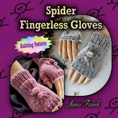 Pók ujjatlan kesztyű: Kötés laposan 2 kötőtűvel - Spider Fingerless Gloves: Knit Flat on 2 Needles