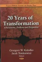 Az átalakulás 20 éve - eredmények, problémák és kilátások - 20 years of Transformation - Achievements, Problems & Perspectives