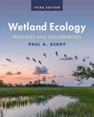 Vizes élőhelyek ökológiája: Alapelvek és megőrzés - Wetland Ecology: Principles and Conservation