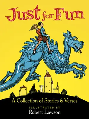 Jen tak pro zábavu: Sbírka příběhů a veršů - Just for Fun: A Collection of Stories & Verses