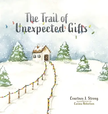 A váratlan ajándékok nyomában - The Trail of Unexpected Gifts