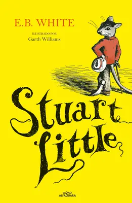 Stuart Little (španělské vydání) - Stuart Little (Spanish Edition)