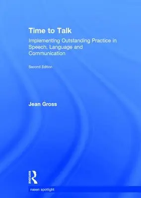 Ideje beszélgetni: Kiváló gyakorlatok megvalósítása a beszéd, a nyelv és a kommunikáció területén - Time to Talk: Implementing Outstanding Practice in Speech, Language and Communication