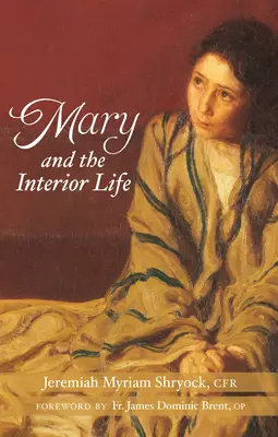 Mária és a belső élet - Mary and the Interior Life