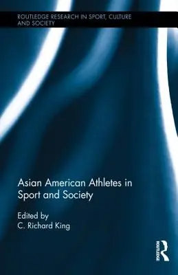 Ázsiai amerikai sportolók a sportban és a társadalomban - Asian American Athletes in Sport and Society