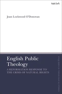 Angol nyilvános teológia: A reformáció válasza a természetes jogok válságára - English Public Theology: A Reformation Response to the Crisis of Natural Rights