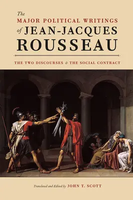 Jean-Jacques Rousseau főbb politikai írásai - A két „Diskurzus” és a „Társadalmi szerződés” - Major Political Writings of Jean-Jacques Rousseau - The Two 