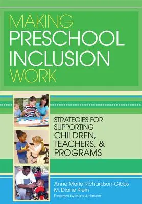 Making Preschool Inclusion Work: Stratégiák a gyermekek, tanárok és programok támogatására - Making Preschool Inclusion Work: Strategies for Supporting Children, Teachers, and Programs