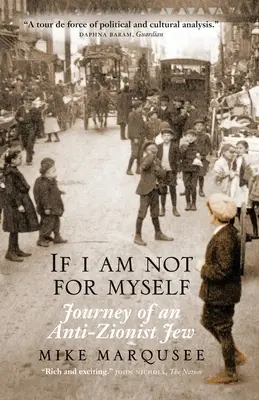 Ha nem magamért vagyok: Egy anticionista zsidó utazása - If I Am Not For Myself: Journey of an Anti-Zionist Jew