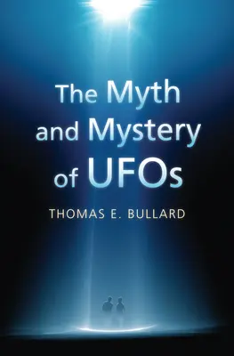 Az UFO-k mítosza és rejtélye - The Myth and Mystery of UFOs