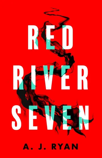 Red River Seven - Egy lüktető horrorregény a bestseller írótól, Anthony Ryantől - Red River Seven - A pulse-pounding horror novel from bestselling author Anthony Ryan