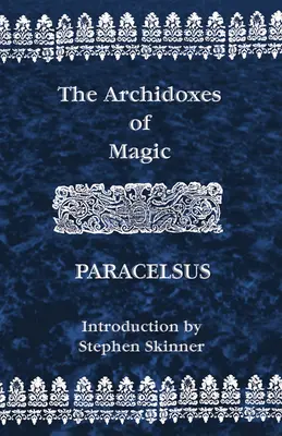 A mágia archidoxonjai - Archidoxes of Magic