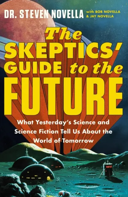 A szkeptikusok útmutatója a jövőhöz - The Skeptics' Guide to the Future