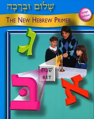 Shalom Uvrachah: Az új héber alapkönyv, Script kiadás - Shalom Uvrachah: The New Hebrew Primer, Script Edition