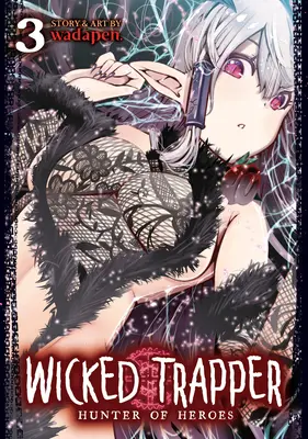 Wicked Trapper: Hunter of Heroes 3. kötet - Wicked Trapper: Hunter of Heroes Vol. 3