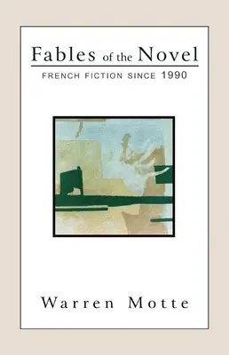 A regény meséi: Francia szépirodalom 1990 óta - Fables of the Novel: French Fiction Since 1990