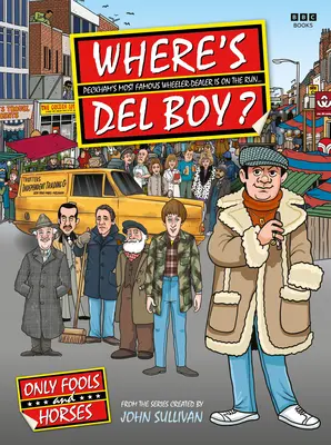 Hol van del Boy? - Where's del Boy?