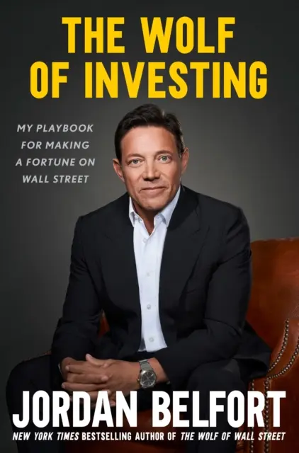 A befektetés farkasa - A Wall Street-i vagyonszerzés játékkönyve - Wolf of Investing - My Playbook for Making a Fortune on Wall Street