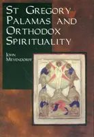 Szent Gergely Palamasz és az ortodox lelkiség - St.Gregory Palamas and Orthodox Spirituality