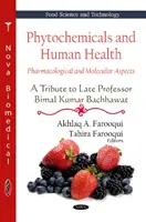 Fitokemikáliák és az emberi egészség - farmakológiai és molekuláris szempontok -- Tiszteletadás a néhai Bimal Kumar Bachhawat professzornak - Phytochemicals & Human Health - Pharmacological & Molecular Aspects -- A Tribute To Late Professor Bimal Kumar Bachhawat