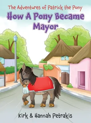 Hogyan lett egy póniból polgármester - How A Pony Became Mayor