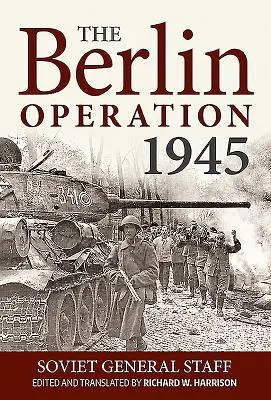 A berlini hadművelet, 1945 - The Berlin Operation, 1945