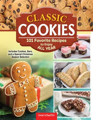 Klasszikus sütemények: 166 kedvenc recept egész évben élvezhető - Classic Cookies: 166 Favorite Recipes to Enjoy All Year