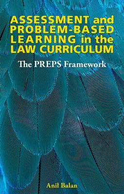 Értékelés és problémaalapú tanulás a jogi tantervben: A Preps keretrendszer - Assessment and Problem-Based Learning in the Law Curriculum: The Preps Framework