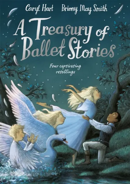 A balettmesék kincstára - Négy magával ragadó újramondás - Treasury of Ballet Stories - Four Captivating Retellings