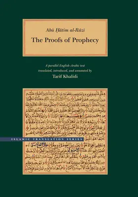 Abu Hatim Al-Razi: A prófécia bizonyítékai: Párhuzamos arab-angol szöveg - Abu Hatim Al-Razi: The Proofs of Prophecy: A Parallel Arabic-English Text