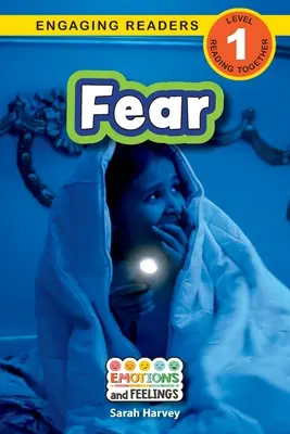 Félelem: Érzelmek és érzések (Engaging Readers, 1. szint) - Fear: Emotions and Feelings (Engaging Readers, Level 1)