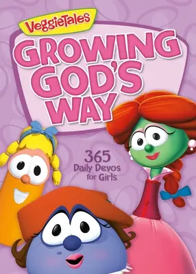 Növekvő Isten útja: 365 napi áhítat lányoknak - Growing God's Way: 365 Daily Devos for Girls