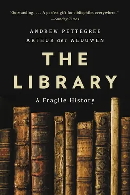 A könyvtár: A Fragile History - The Library: A Fragile History