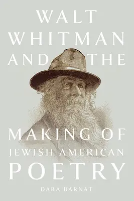 Walt Whitman és az amerikai zsidó költészet kialakulása - Walt Whitman and the Making of Jewish American Poetry